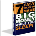 7 Easy Ways to Make Big Money While You Sleep